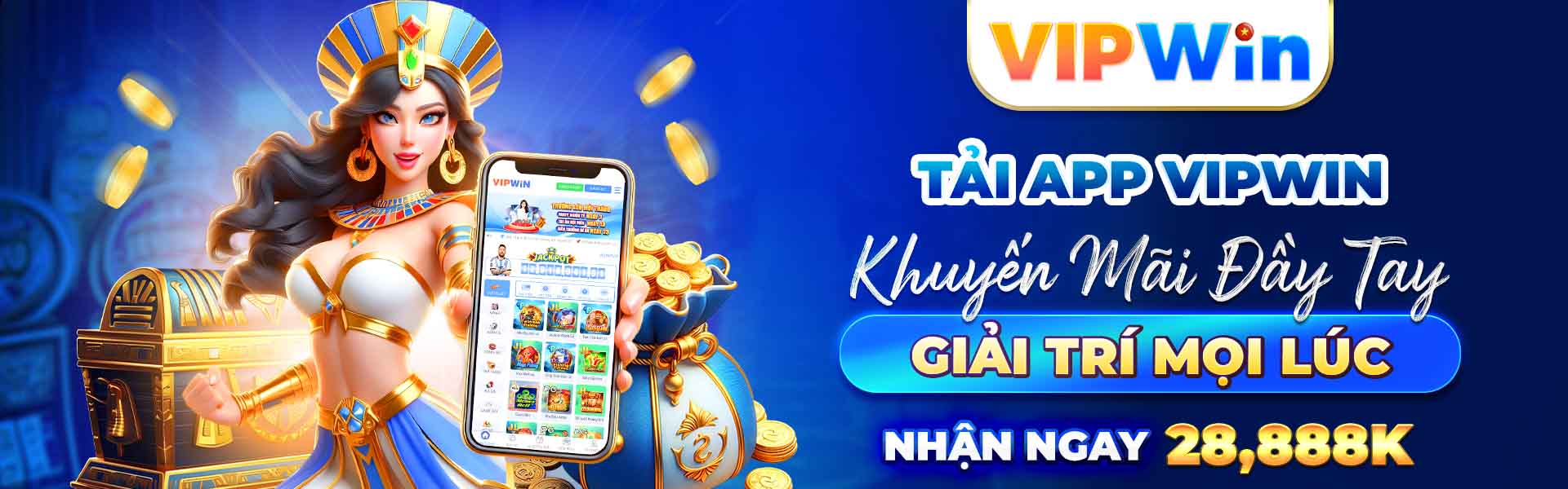 Tải App VIPwin - Khuyến Mãi Đầy Tay, Giải Trí Mọi Lúc - Nhận Ngay 28,888K